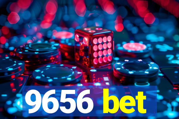 9656 bet